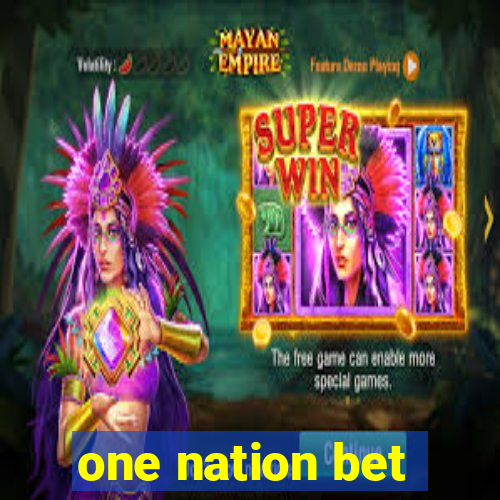 one nation bet